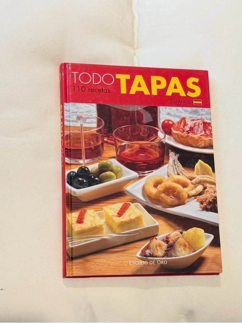 Todo Tapas Cookbook - 110 Authentic Spanish Recipes (Hardcover, Spanish Edition)
